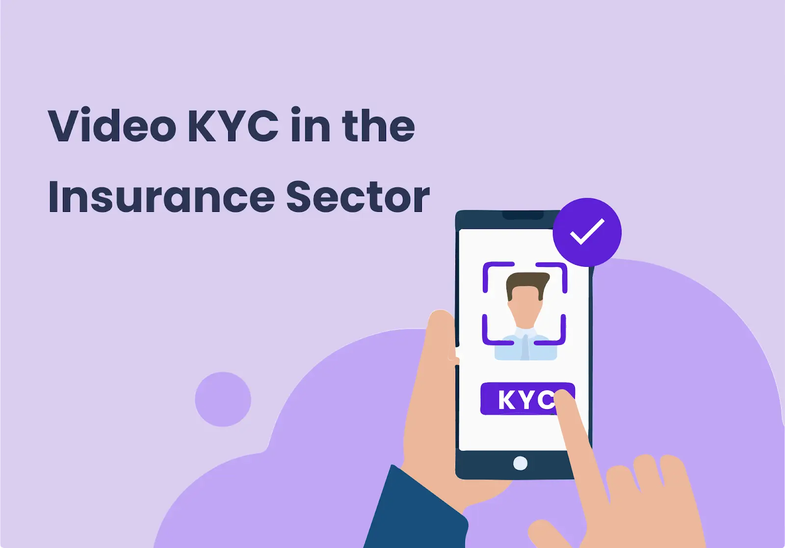  Video KYC in the Insurance Sector